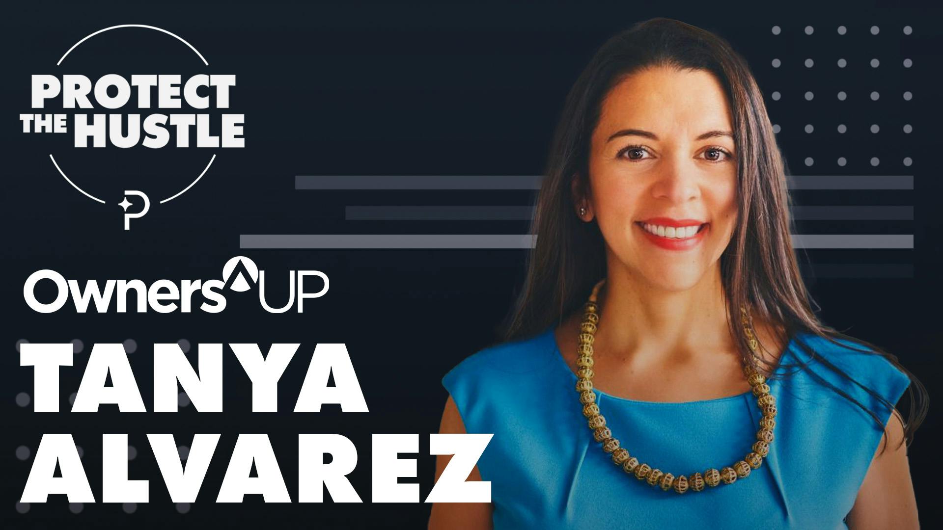 Protect the Hustle Thumbnail featuring tanya Alvarez of OwnersUP