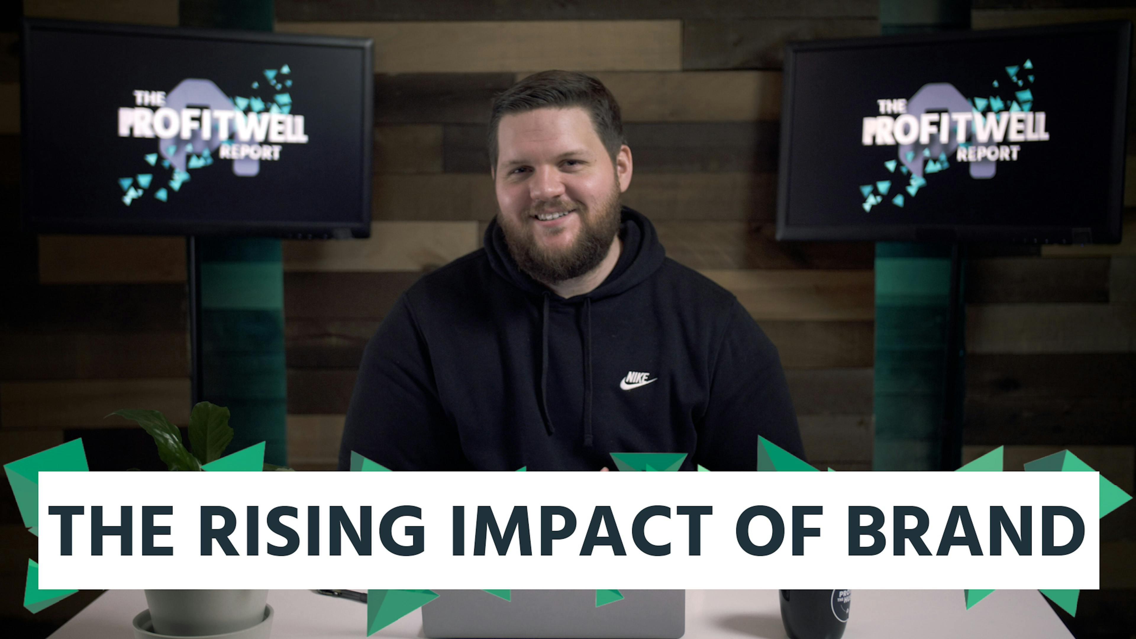 ProfitWell Report Thumbnail - The Rising Impact of Brand