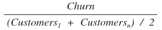 Churn divided by the sum of customers from the first month plus new customers, divided by 2.