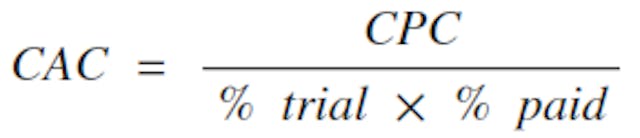CAC = CPC / % trial x % paid