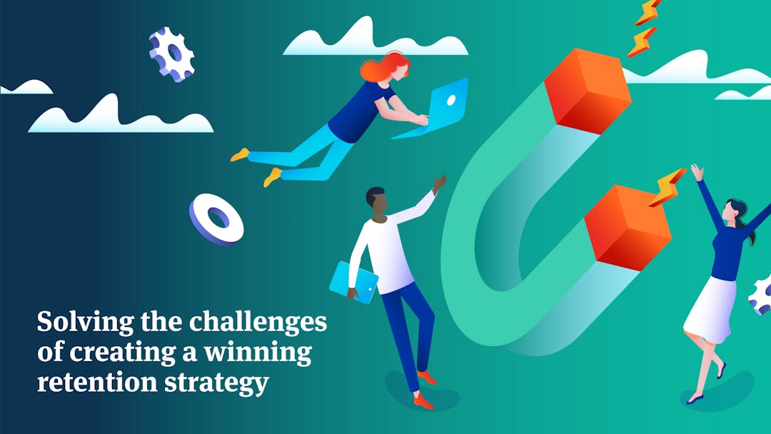 Solving the challenges of creating a winning retention strategy