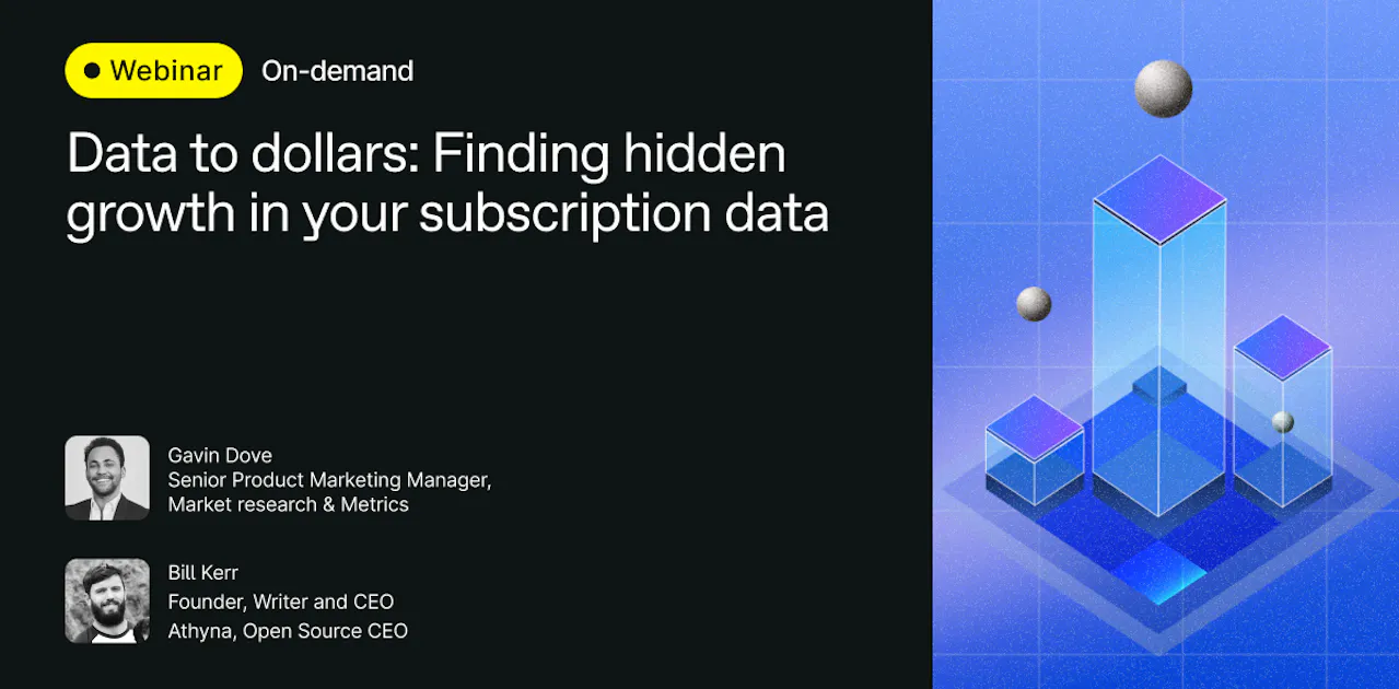 Data to dollars: Finding hidden growth in your subscription data