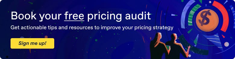 Book your free pricing audit: get actionable tips and resources to improve your pricing strategy