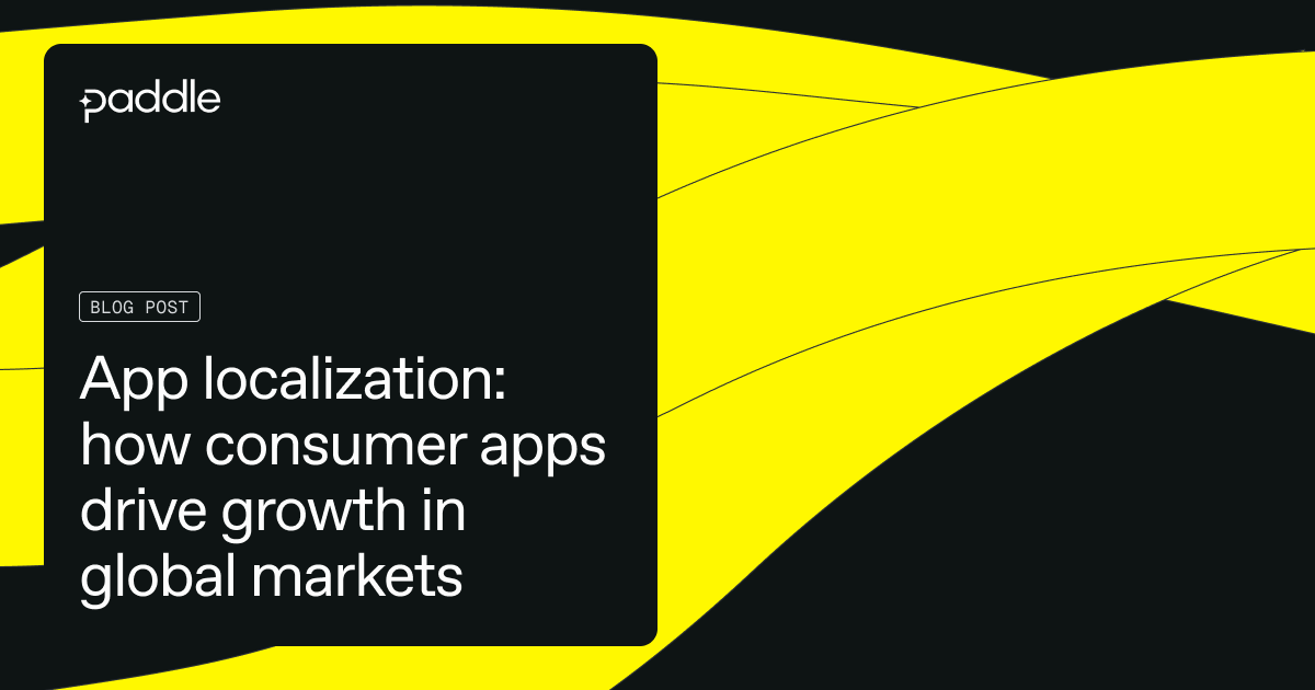 App Localization: How to Drive Growth in Global Markets | Paddle