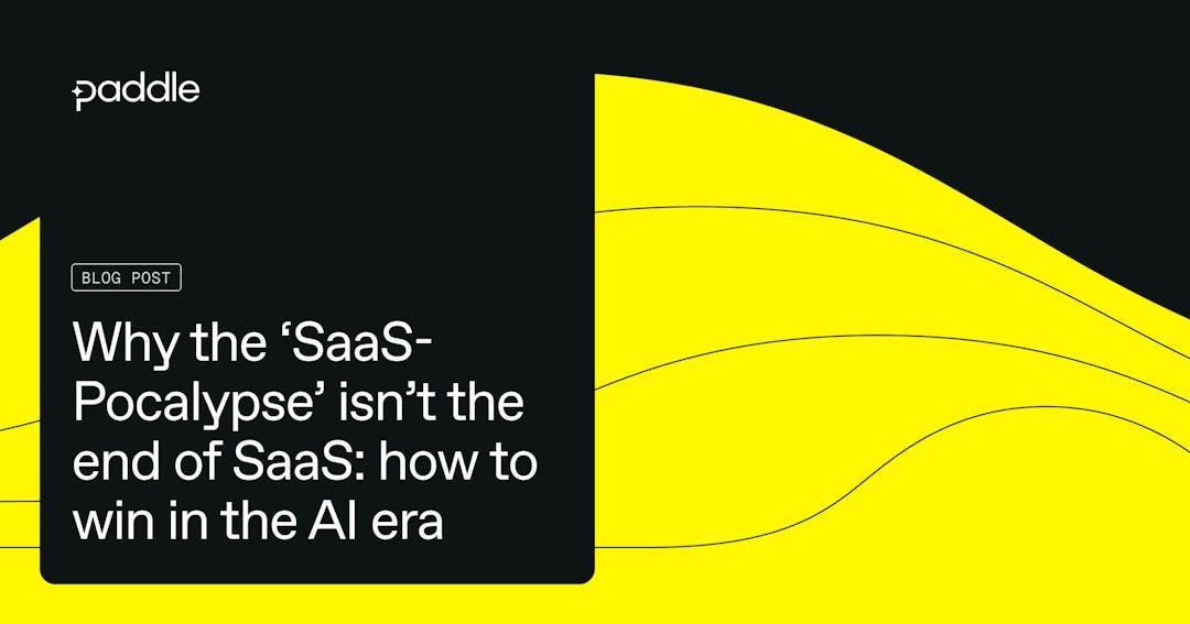 Title reads: Why the ‘SaaS-Pocalypse’ isn’t the end of SaaS: How to win in the AI era