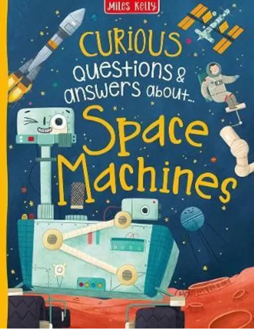 Cover of Curious Questions & Answers About... Space Machines