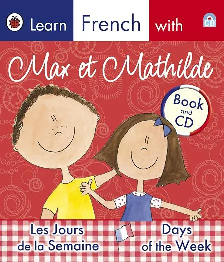 Max et Mathilde: Days of the Week Les Jours de la Semaine
