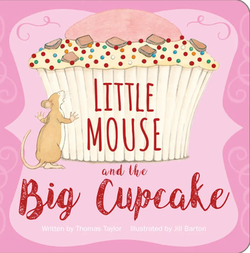 Cover of Little Mouse and the Big Cupcake