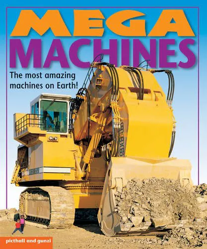 Mega Machines - The Most Amazing Machines On Earth