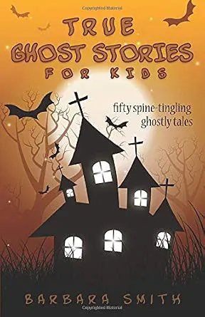 Cover of True Ghost Stories for Kids