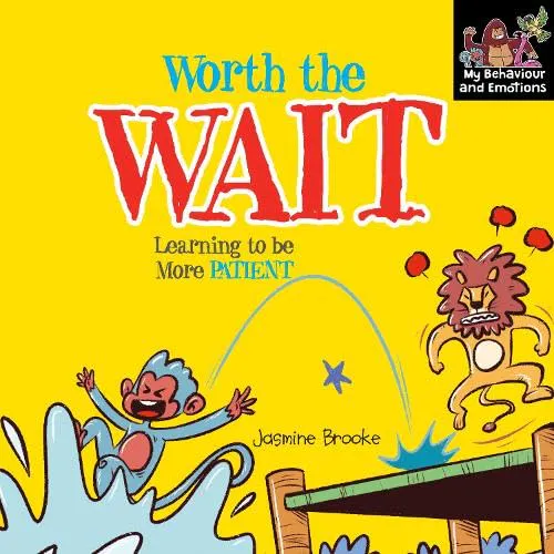 Cover of Worth the Wait: learning to be more patient