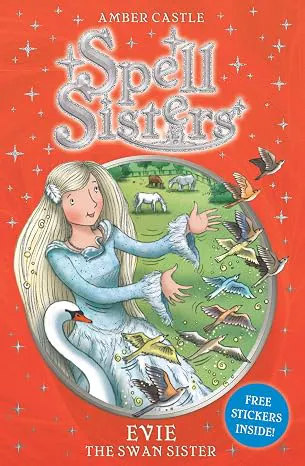 Cover of Spell Sisters: Evie the Swan Sister