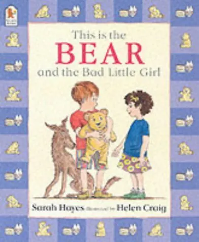 Cover of This Is The Bear And The Bad Little Girl