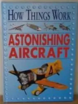 Astonishing Aircraft