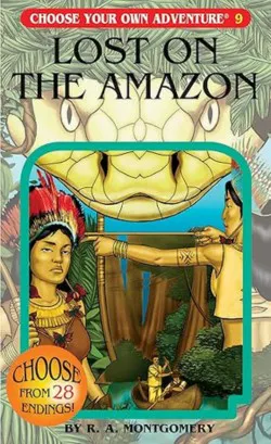 Lost on the Amazon (Choose Your Own Adventure #9)