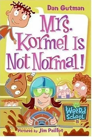 Mrs. Kormel Is Not Normal!