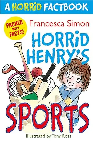 A Horrid Factbook: Horrid Henry's Sports