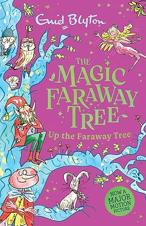 The Magic Faraway Tree: Up the Faraway Tree