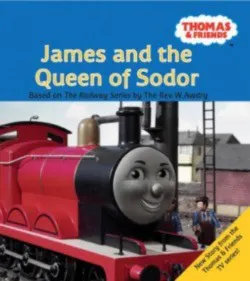 Thomas and Friends: James And The Queen Of Sodor