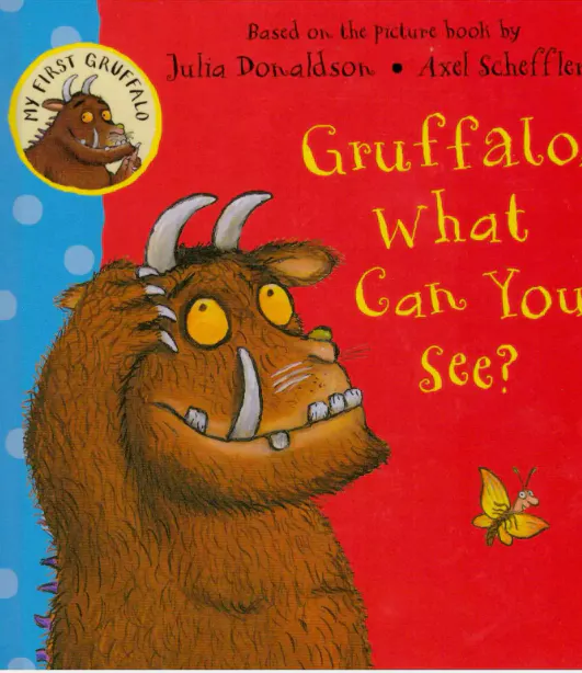 My First Gruffalo What Can You See?