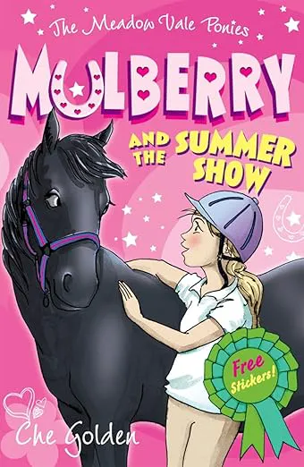 The Meadow Vale Ponies: Mulberry And The Summer Show