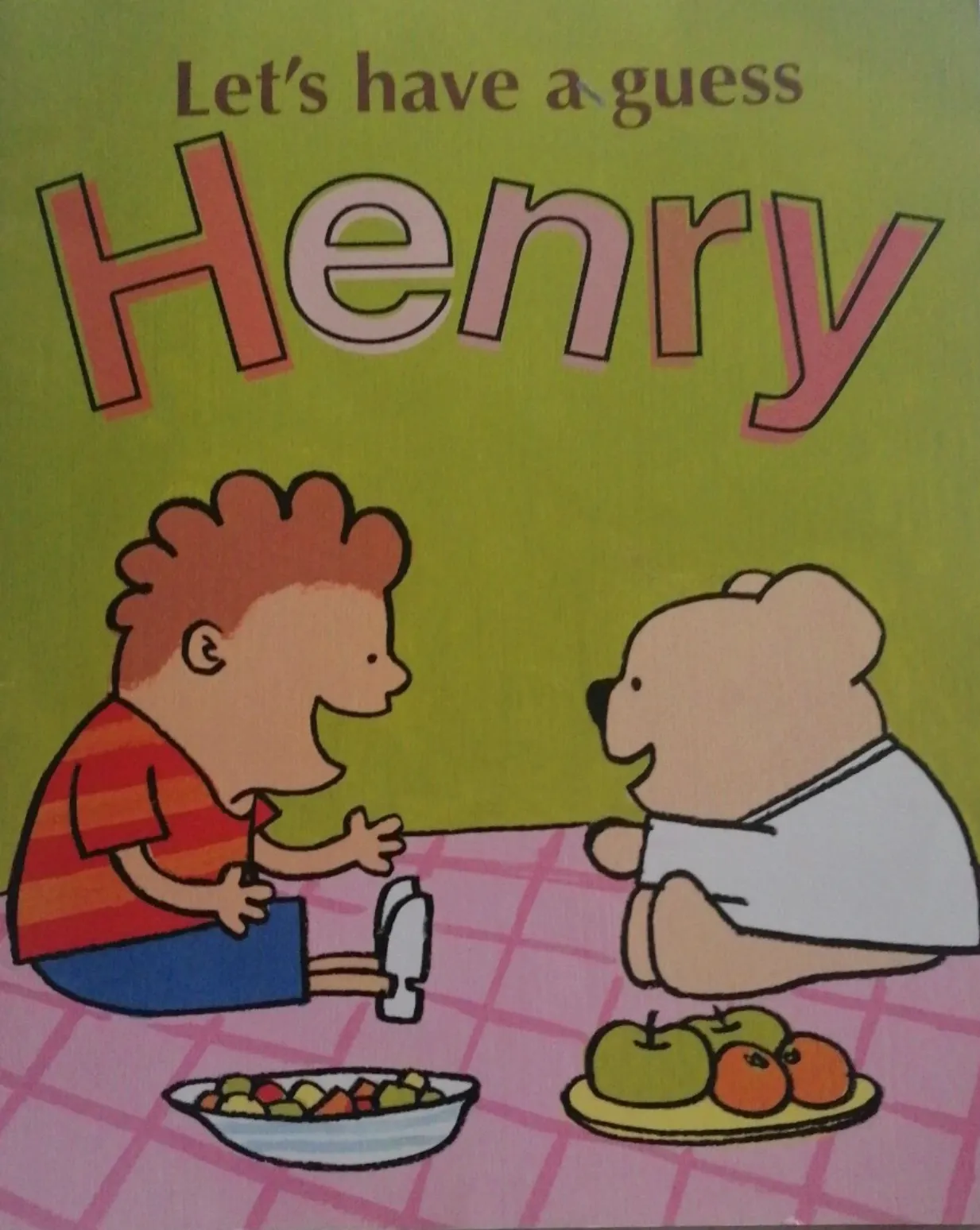 Let’s Have A Guess Henry