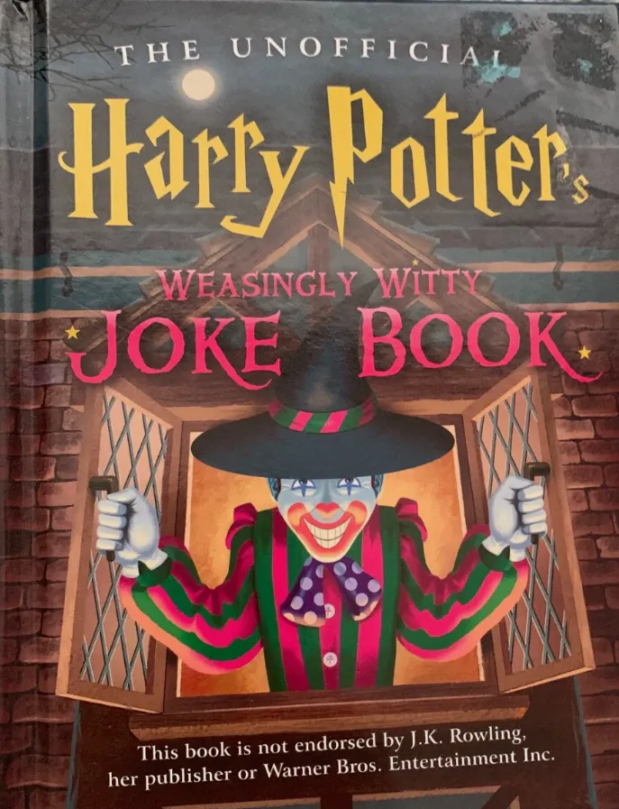The Unofficial Harry Potter's Weasingly Witty Joke Book