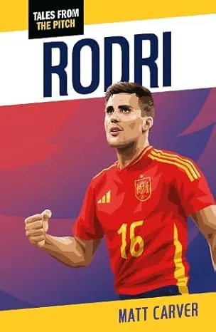Rodri Tales from the Pitch