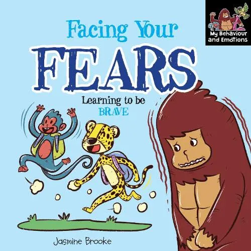Facing Your Fears and Learning to be Brave