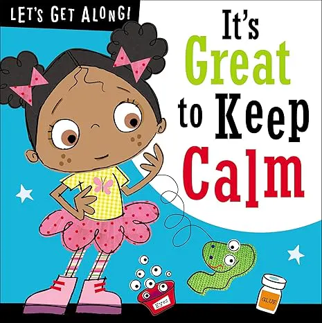 It's Great to Keep Calm (Let's Get Along!)