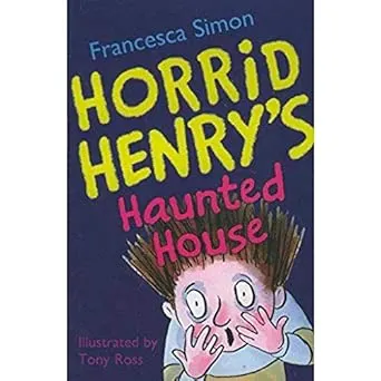 Horrid Henry and the Haunted House
