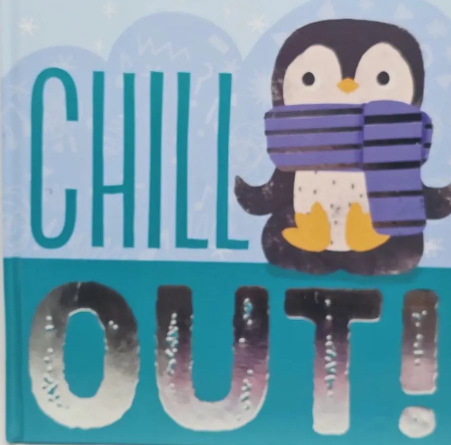 Chill Out!