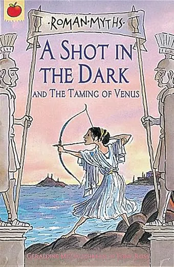 Roman Myths A Shot in the Dark and the Taming of Venus