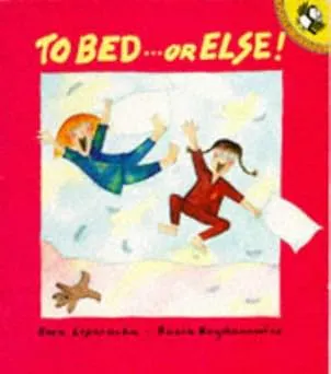 To Bed... or Else!