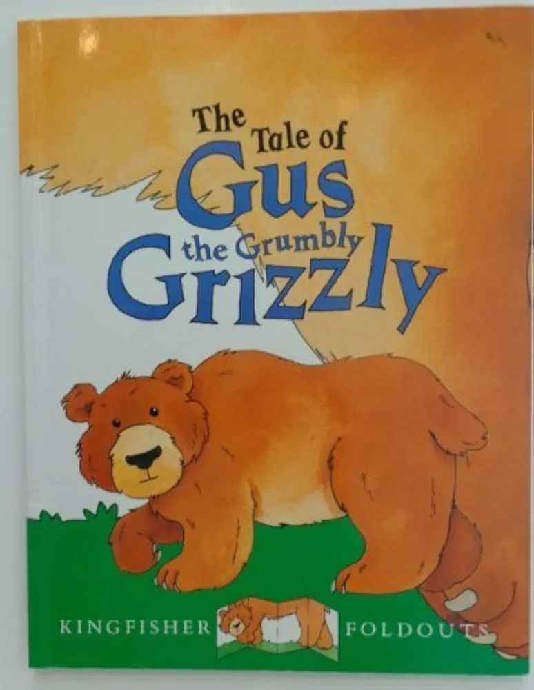 The Tale of Gus the Grumbly Grizzly