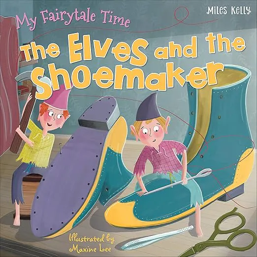 My Fairytale Time The Elves and the Shoemaker