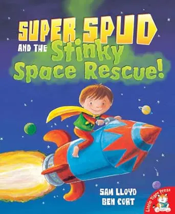 Sam Lloyd Super Spud and the Stinky Space Rescue!