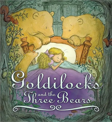 Goldilocks And The Three Bears