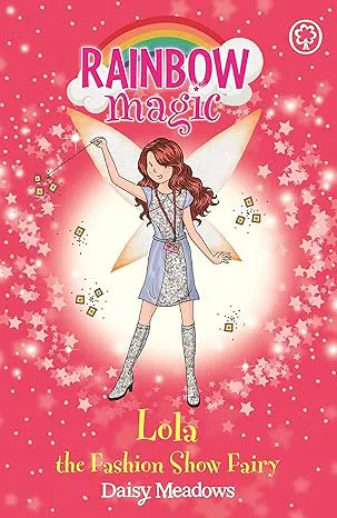 Rainbow Magic: Lola the Fashion Show Fairy