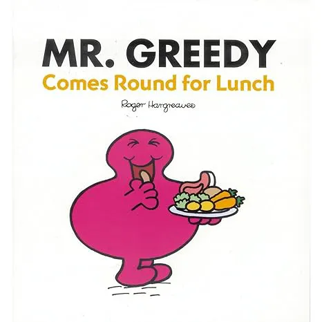 Mr Greedy Comes Round For Lunch