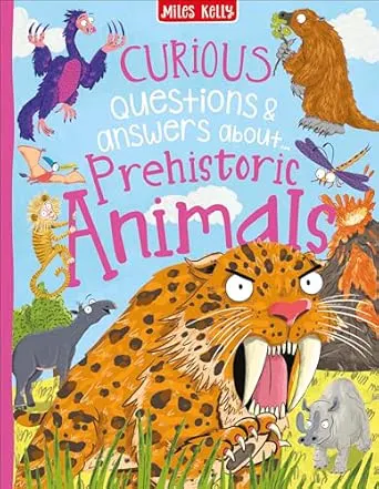 Curious Questions & Answers About... Prehistoric Animals