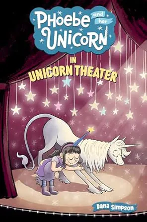 Phoebe And Her Unicorn In Unicorn Theater