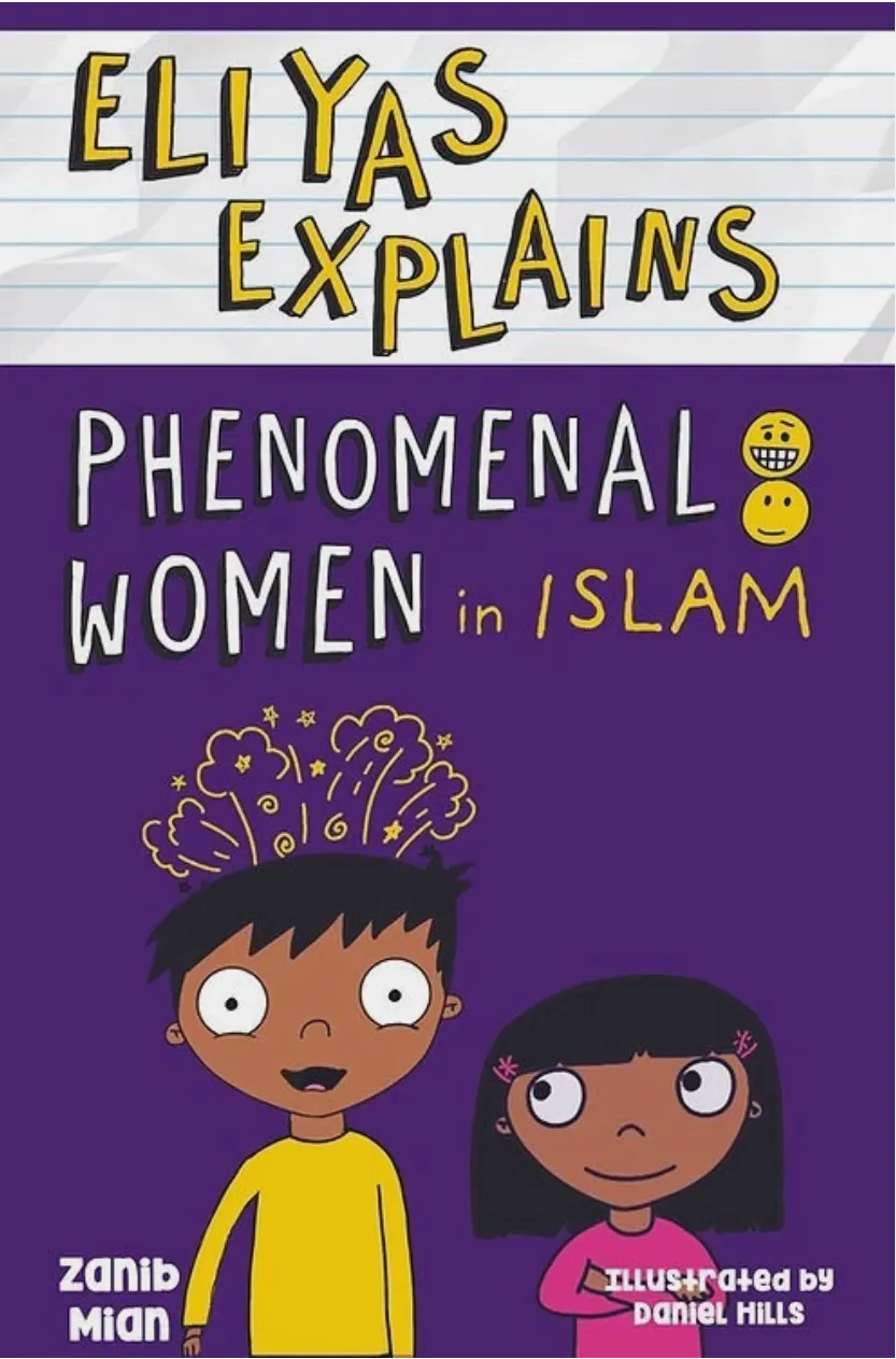 Eliyas Explains - Phenomenal Women In Islam