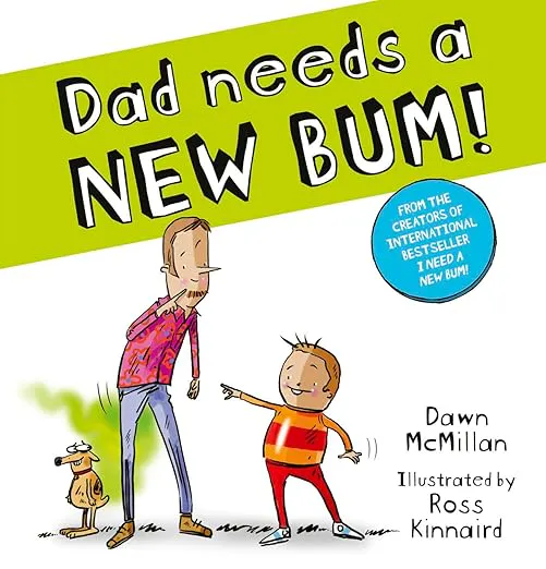 Dad needs a New Bum!