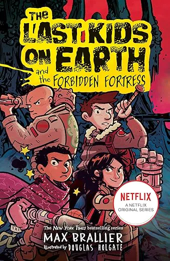 The Last Kids on Earth and the Forbidden Fortress