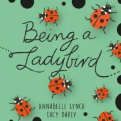 Being A Ladybird