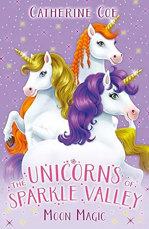 Unicorns of Sparkle Valley: Moon Magic