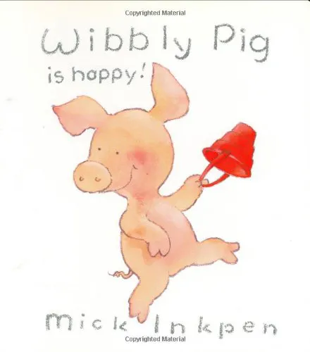 Wibbly Pig Is Happy