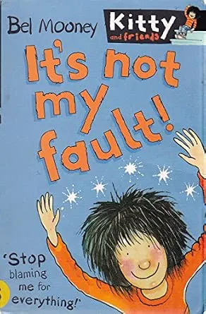 Cover of It's Not My Fault!
