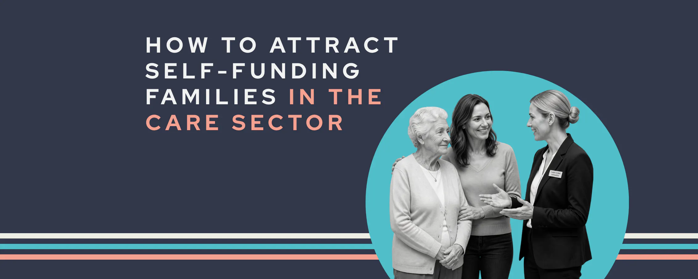 marketing to self-funding families in care sector